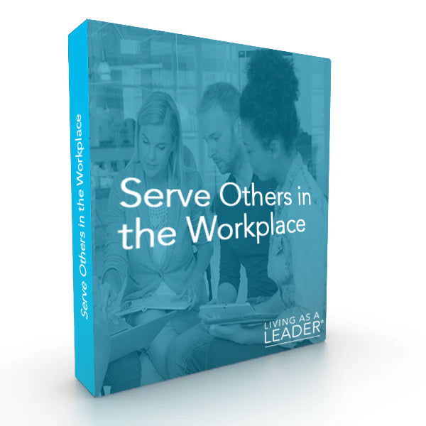 Serve Others in the Workplace