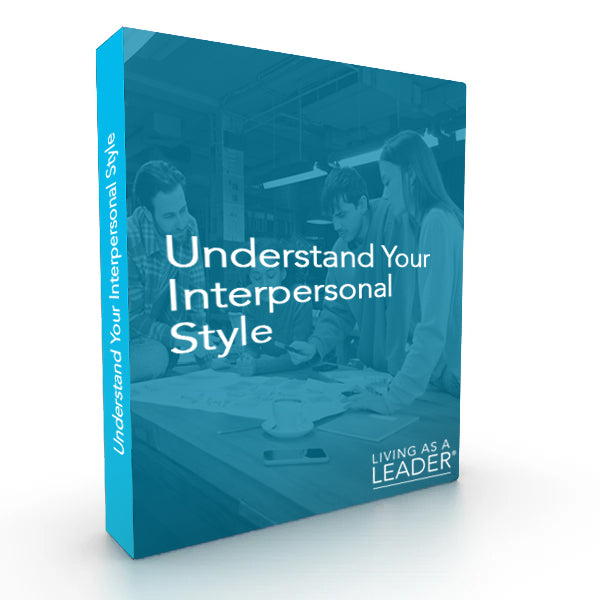 Understand Your Interpersonal Style