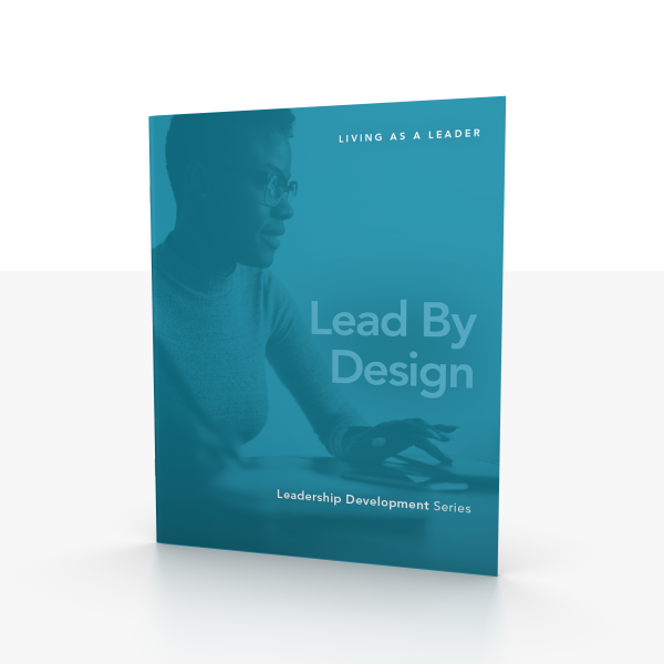 Lead by Design - Participant Guide and Tip Card – Living As A Leader